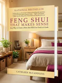 Feng Shui That Makes Sense: Easy Ways to Create a Home That FEELS as Good as It Looks — photo 1