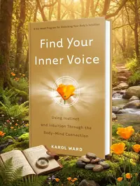 Find Your Inner Voice: Using Instinct and Intuition Through the Body-Mind Connection — photo 1