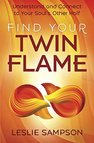 Find Your Twin Flame: Understand and Connect to Your Soul's Other Half — photo 3