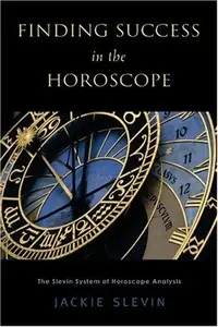 Finding Success in the Horoscope: The Slevin System of Horoscope Analysis — photo 2