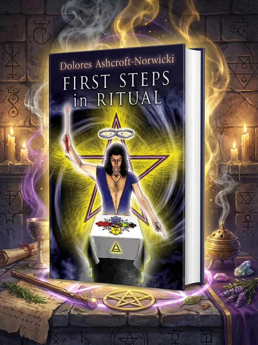 First Steps in Ritual (Substantially Revised, Expanded and Brought Up to Date)