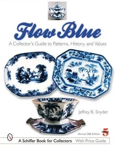 Flow Blue: A Collector's Guide to Patterns, History, and Values (Edition, Revised) — dewey-pub:Schiffer