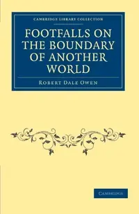 Footfalls on the Boundary of Another World Owen, Robert Dale — photo 2