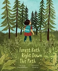 Forest Bath Right Down This Path — photo 2