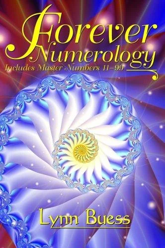 Forever Numerology: Includes Master Numbers 11-99