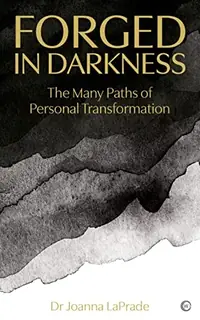 Forged in Darkness: The Many Paths of Personal Transformation — photo 2