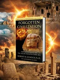 Forgotten Civilization: New Discoveries on the Solar-Induced Dark Age (Edition, Revised and Expanded) — photo 1