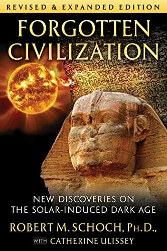 Forgotten Civilization: New Discoveries on the Solar-Induced Dark Age (Edition, Revised and Expanded) — photo 3