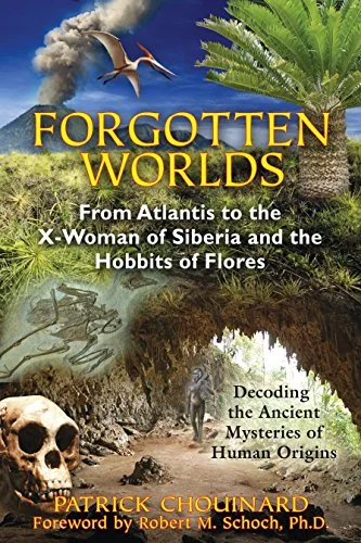 Forgotten Worlds: From Atlantis to the X-Woman of Siberia and the Hobbits of Flores (Original) — photo 3