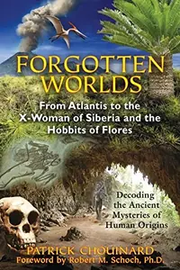 Forgotten Worlds: From Atlantis to the X-Woman of Siberia and the Hobbits of Flores (Original) — photo 2