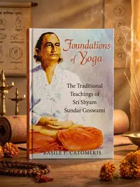 Foundations of Yoga: The Traditional Teachings of Sri Shyam Sundar Goswami — photo 1