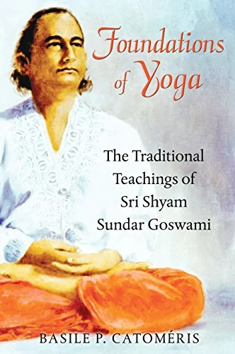 Foundations of Yoga: The Traditional Teachings of Sri Shyam Sundar Goswami — photo 3