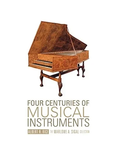 Four Centuries of Musical Instruments: The Marlowe A. Sigal Collection — dewey-pub:Schiffer