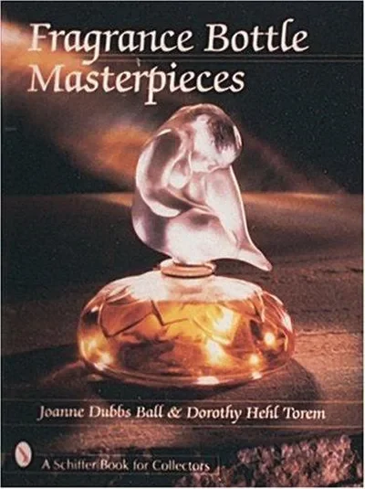 Fragrance Bottle Masterpieces — dewey-pub:Schiffer