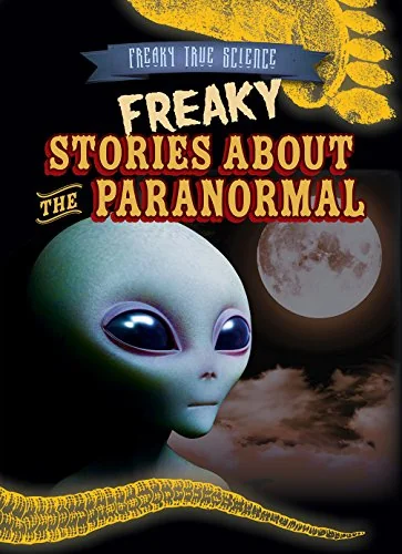 Freaky Stories about the Paranormal Seeley, M H