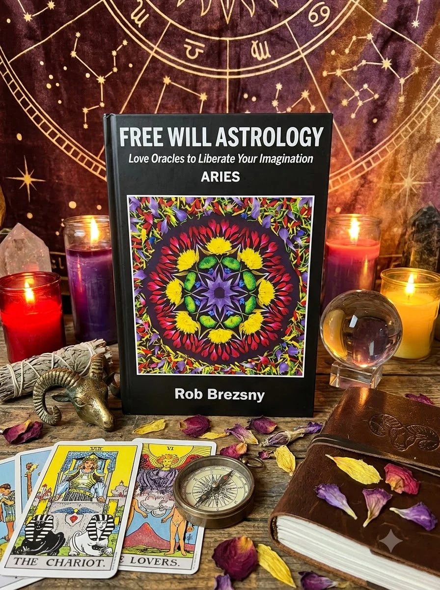 Free Will Astrology: Aries, Love Oracles to Liberate Your Imagination