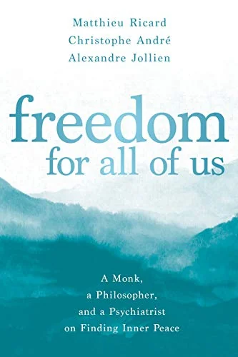 Freedom for All of Us: A Monk, a Philosopher, and a Psychiatrist on Finding Inner Peace — photo 3