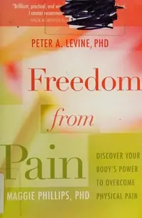 Freedom from Pain: Discover Your Body's Power to Overcome Physical Pain — photo 2
