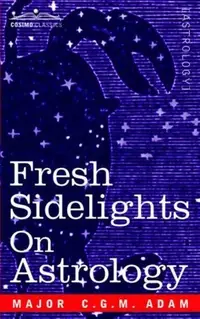 Fresh Sidelights on Astrology: An Elementary Treatise on Occultism — photo 2