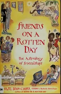 Friends on a Rotten Day: The Astrology of Friendships — photo 2