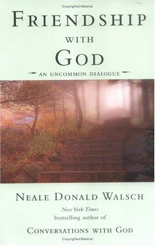 Friendship with God: An Uncommon Dialogue Walsch, Neale Donald