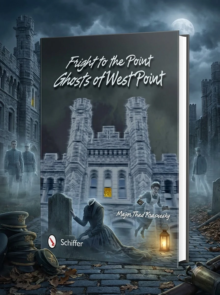 Fright to the Point: Ghosts of West Point: Ghosts of West Point