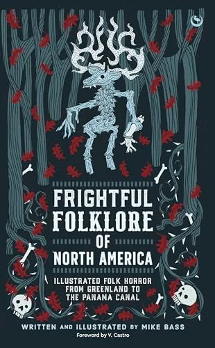 Frightful Folklore of North America: Illustrated Folk Horror from Greenland to the Panama Canal — photo 3