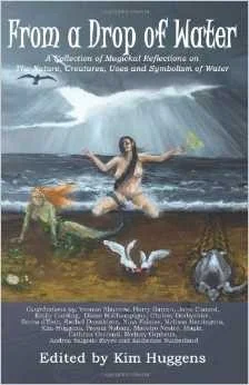 From a Drop of Water: A Collection of Magickal Reflections on the Nature, Creatures, Uses and Symbolism of Water — photo 3
