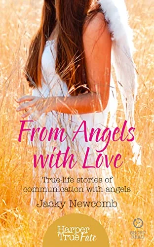 From Angels with Love: True-life stories of communication with Angels (UK) Newcomb, Jacky