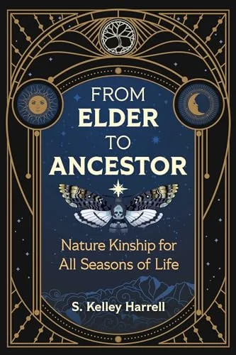 From Elder to Ancestor: Nature Kinship for All Seasons of Life — photo 3
