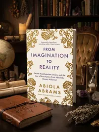 From Imagination to Reality: Secret Manifestation Lessons and the Law of Assumption from Abdullah, Master Alchemist — photo 1