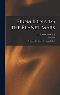 From India to the Planet Mars: A Study of a Case of Somnambulism — photo 2
