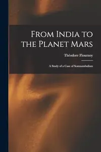 From India to the Planet Mars: A Study of a Case of Somnambulism — photo 2