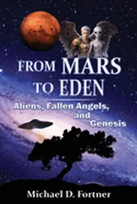 From Mars to Eden: Aliens, Fallen Angels, and Genesis — photo 2