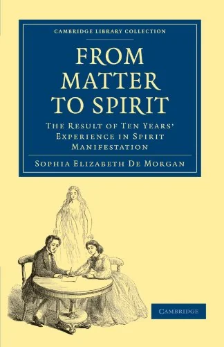 From Matter to Spirit De Morgan, Sophia Elizabeth