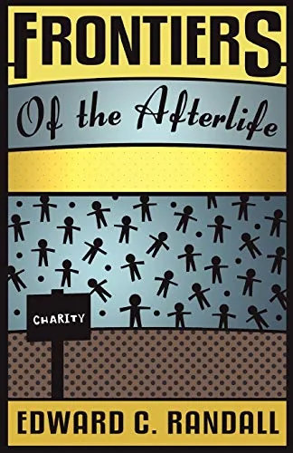 Frontiers of the Afterlife Randall, Edward C