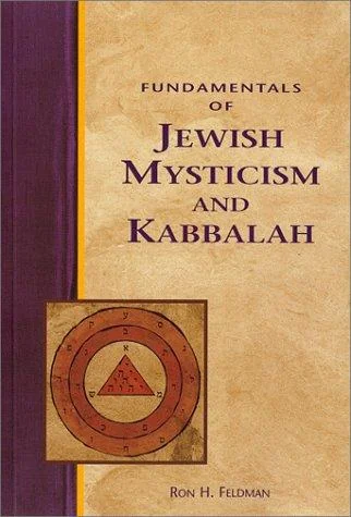 Fundamentals of Jewish Mysticism and Kabbalah Feldman, Ron
