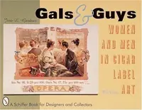Gals & Guys: Women and Men in Cigar Label Art Gardner, Jero L — photo 2