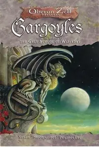 Gargoyles: From the Archives of the Grey School of Wizardry — photo 2