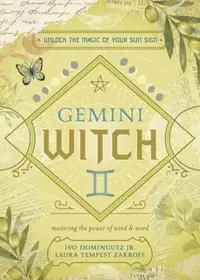 Gemini Witch: Unlock the Magic of Your Sun Sign Dominguez, Ivo — photo 2