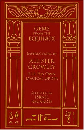 Gems from the Equinox: Instructions by Aleister Crowley for His Own Magical Order — photo 3