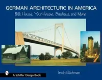 German Architecture in America: Folk House, Your House, Bauhaus, and More (UK) — photo 2