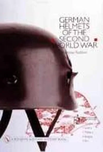 German Helmets of the Second World War: Volume Two: Paratoop-Covers-Liners-Makers-Insignia — dewey-pub:Schiffer