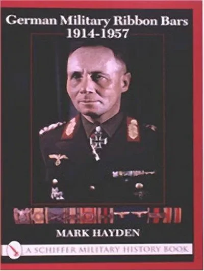 German Military Ribbon Bars: 1914-1957 Hayden, Mark — dewey-pub:Schiffer