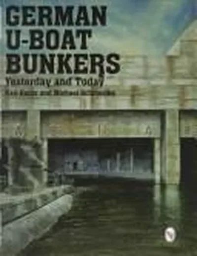 German U-Boat Bunkers Schmeelke, Karl-Heinz — dewey-pub:Schiffer
