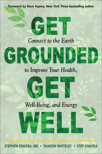 Get Grounded, Get Well: Connect to the Earth to Improve Your Health, Well-Being, and Energy — photo 3