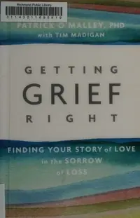 Getting Grief Right: Finding Your Story of Love in the Sorrow of Loss — photo 2