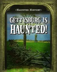 Gettysburg Is Haunted! Morrison, Marie — photo 2