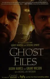 Ghost Files: The Collected Cases from Ghost Hunting and Seeking Spirits — photo 2