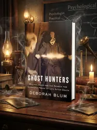 Ghost Hunters: William James and the Search for Scientific Proof of Life After Death — photo 1